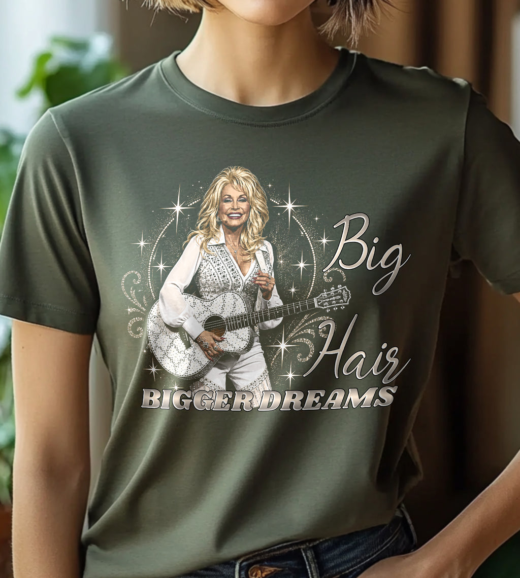 Big Hair Bigger Dreams Dolly Parton Graphic Tee