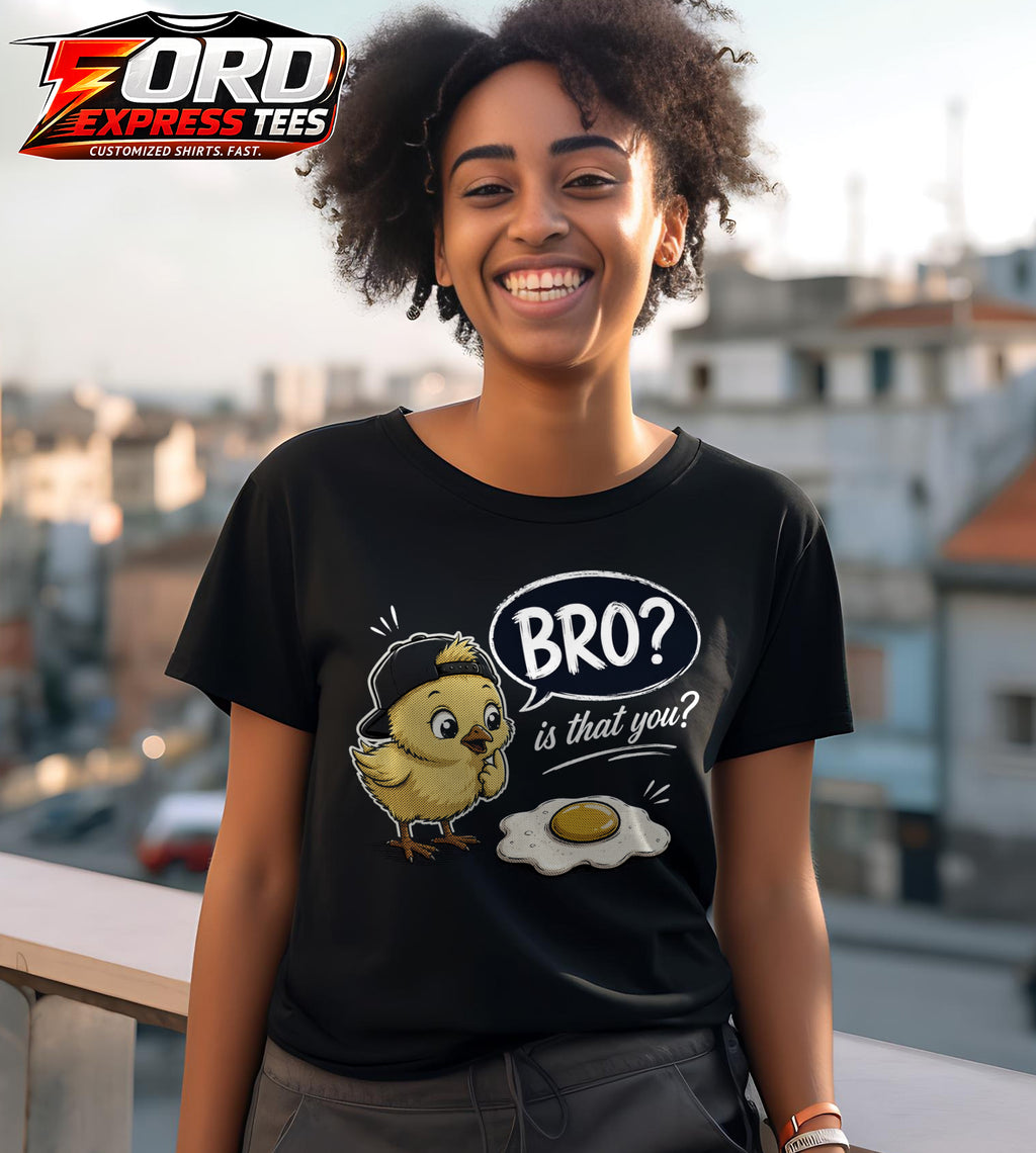 Bro is That You? Funny Chick Graphic Tee