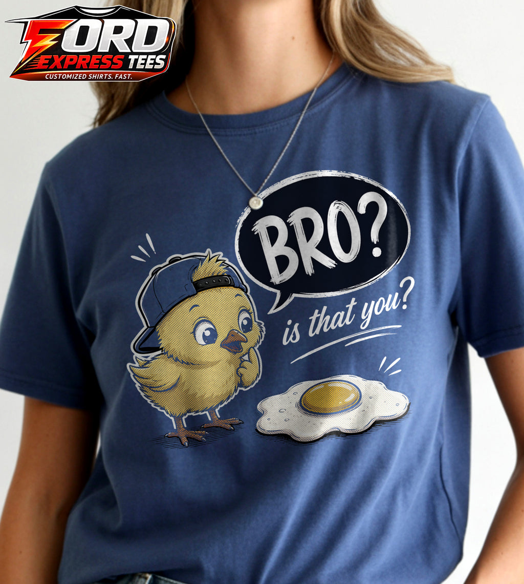 Bro is That You? Funny Chick Graphic Tee