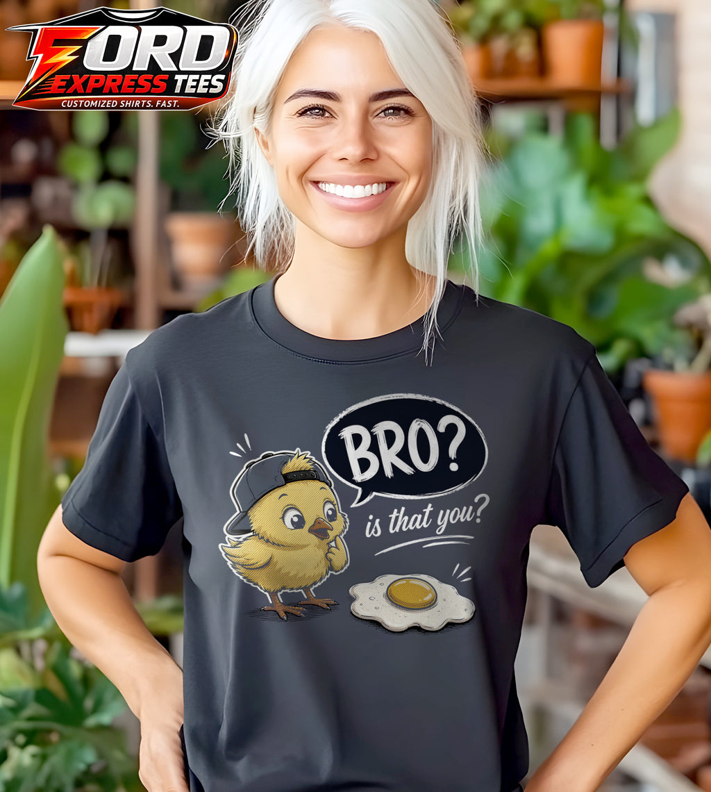 Bro is That You? Funny Chick Graphic Tee