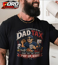 Dad Tax Funny Dad Shirt
