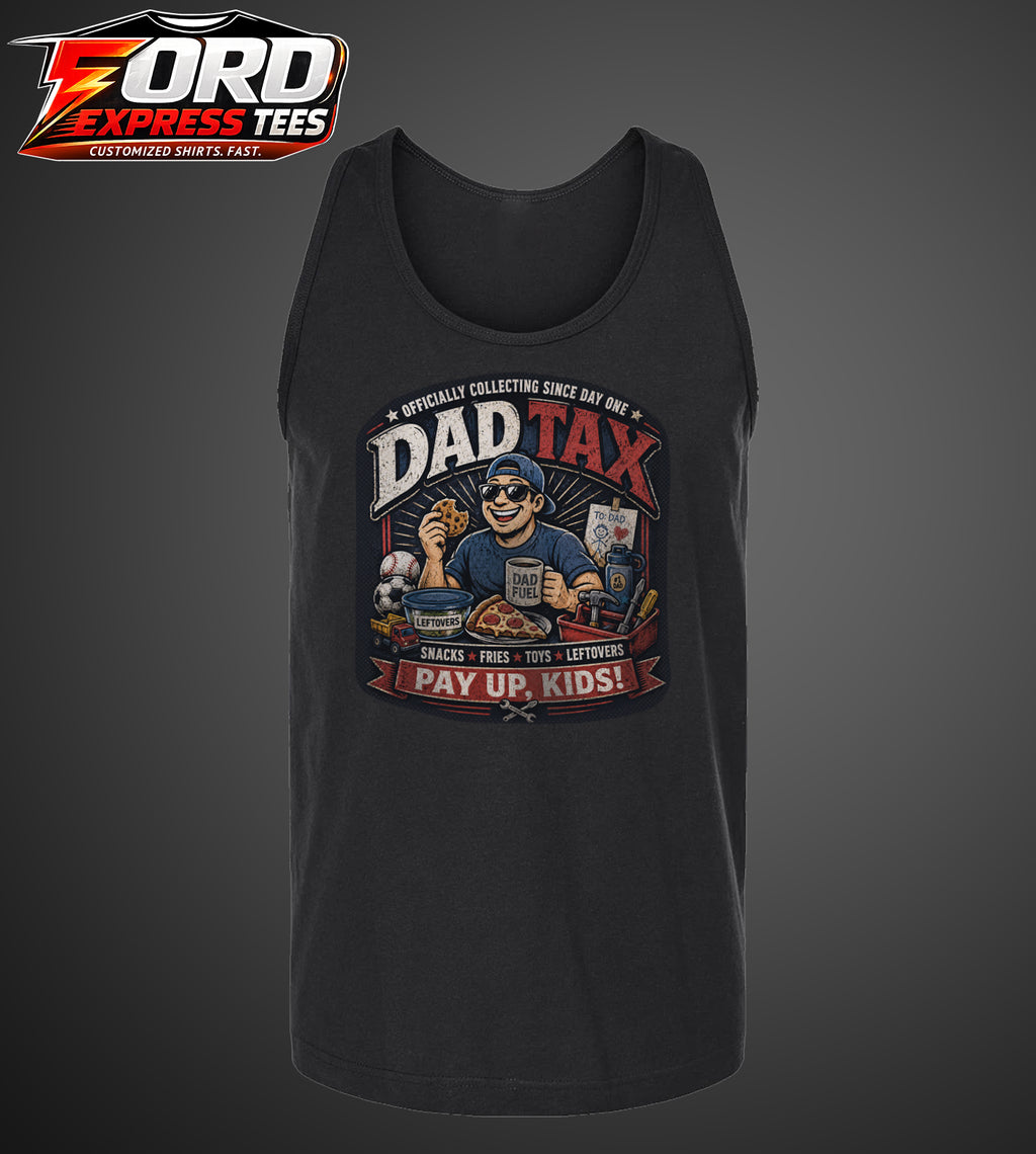 Dad Tax Funny Dad Tank