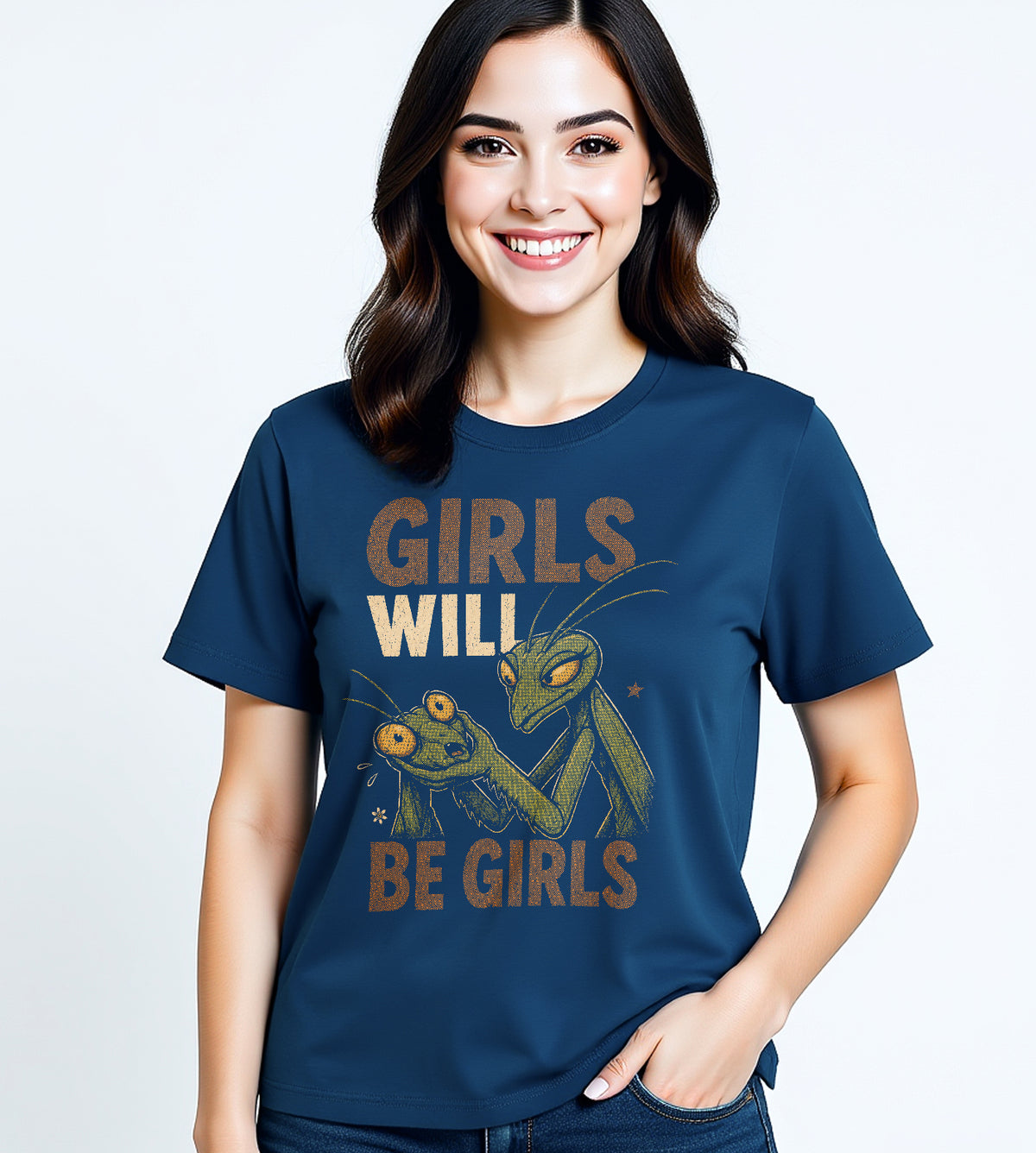 Girls Will Be Girls Mantis Funny Graphic Tee