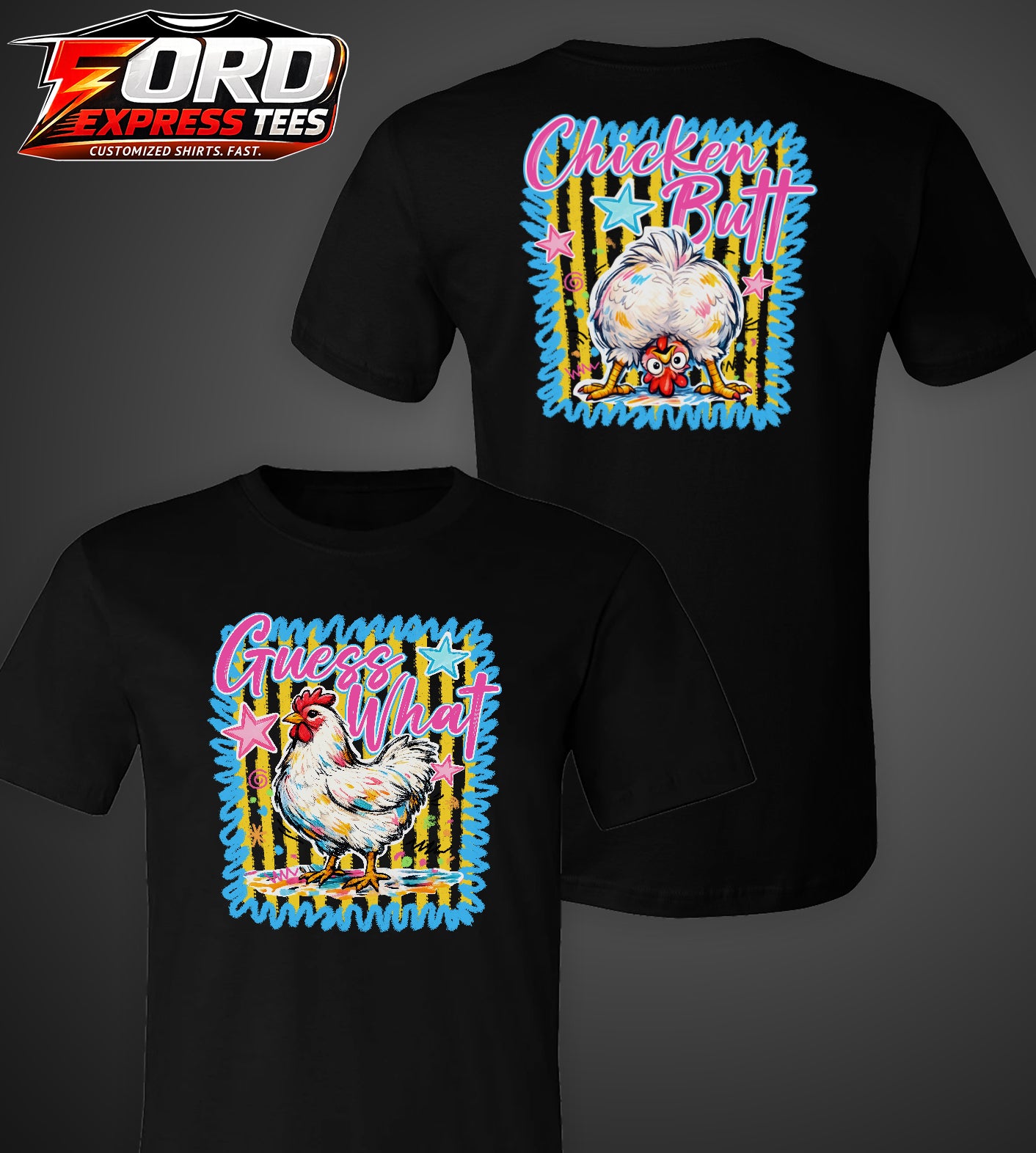 Guess What? Chicken Butt Front and back Graphic Tee