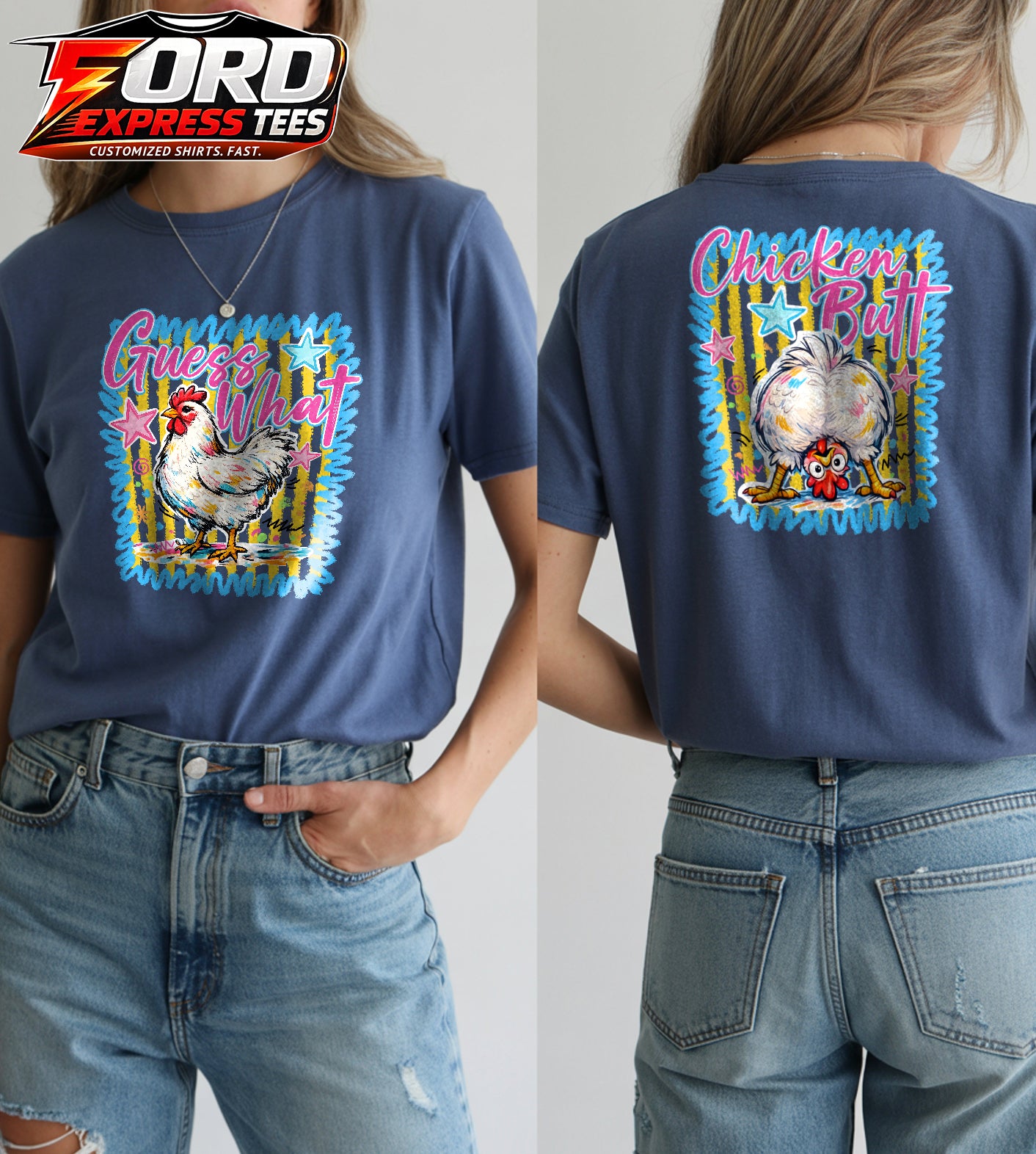 Guess What? Chicken Butt Front and back Graphic Tee