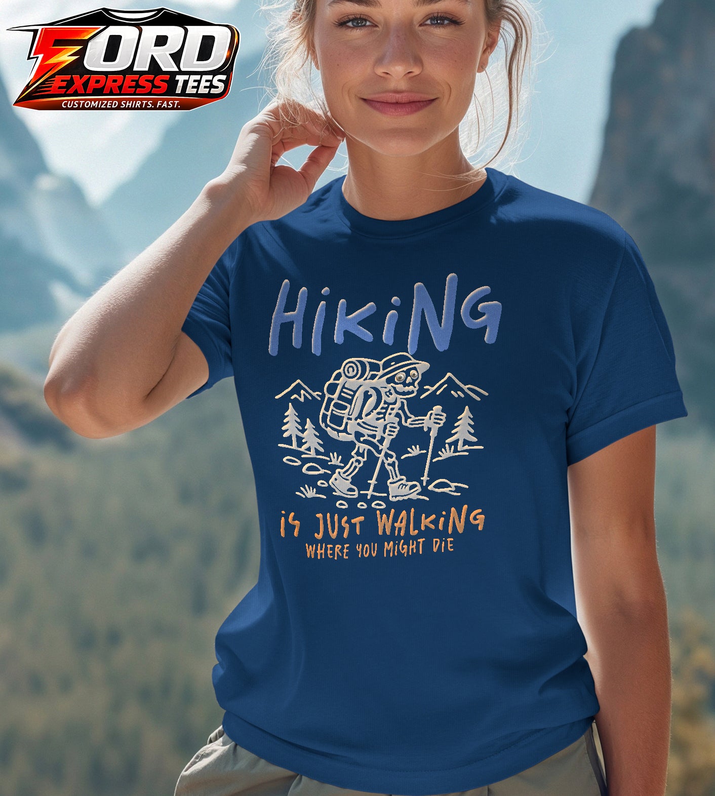 Hiking is just Walking where you Might Die Funny Graphic Tee