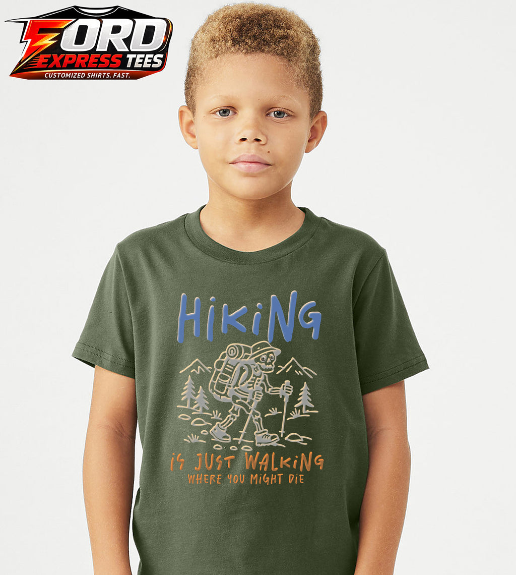 Hiking is just Walking where you Might Die Funny Graphic Tee