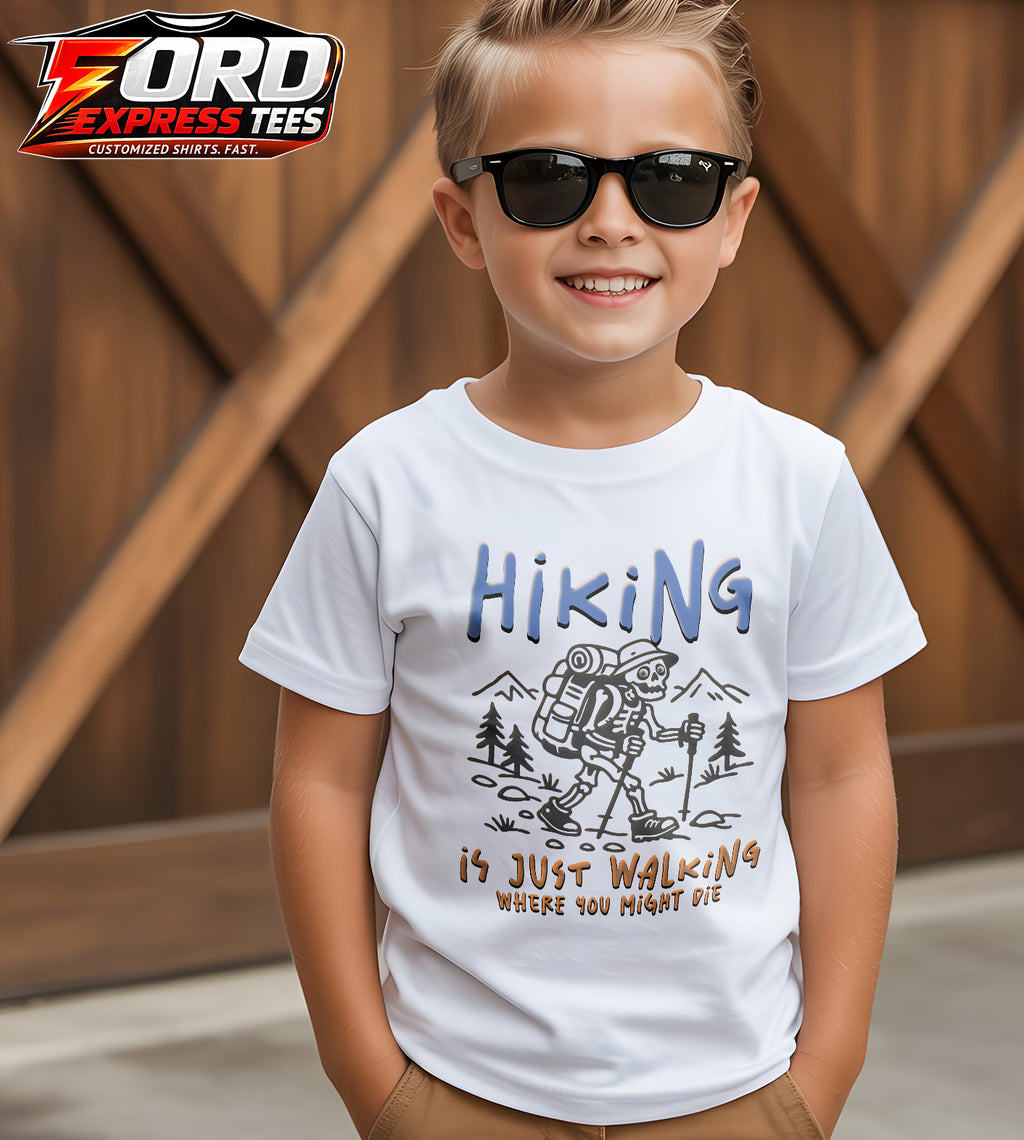 Hiking is just Walking where you Might Die Funny Graphic Tee