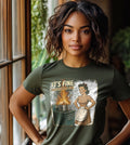 It's Fine Everything is Fine Funny Graphic Tee