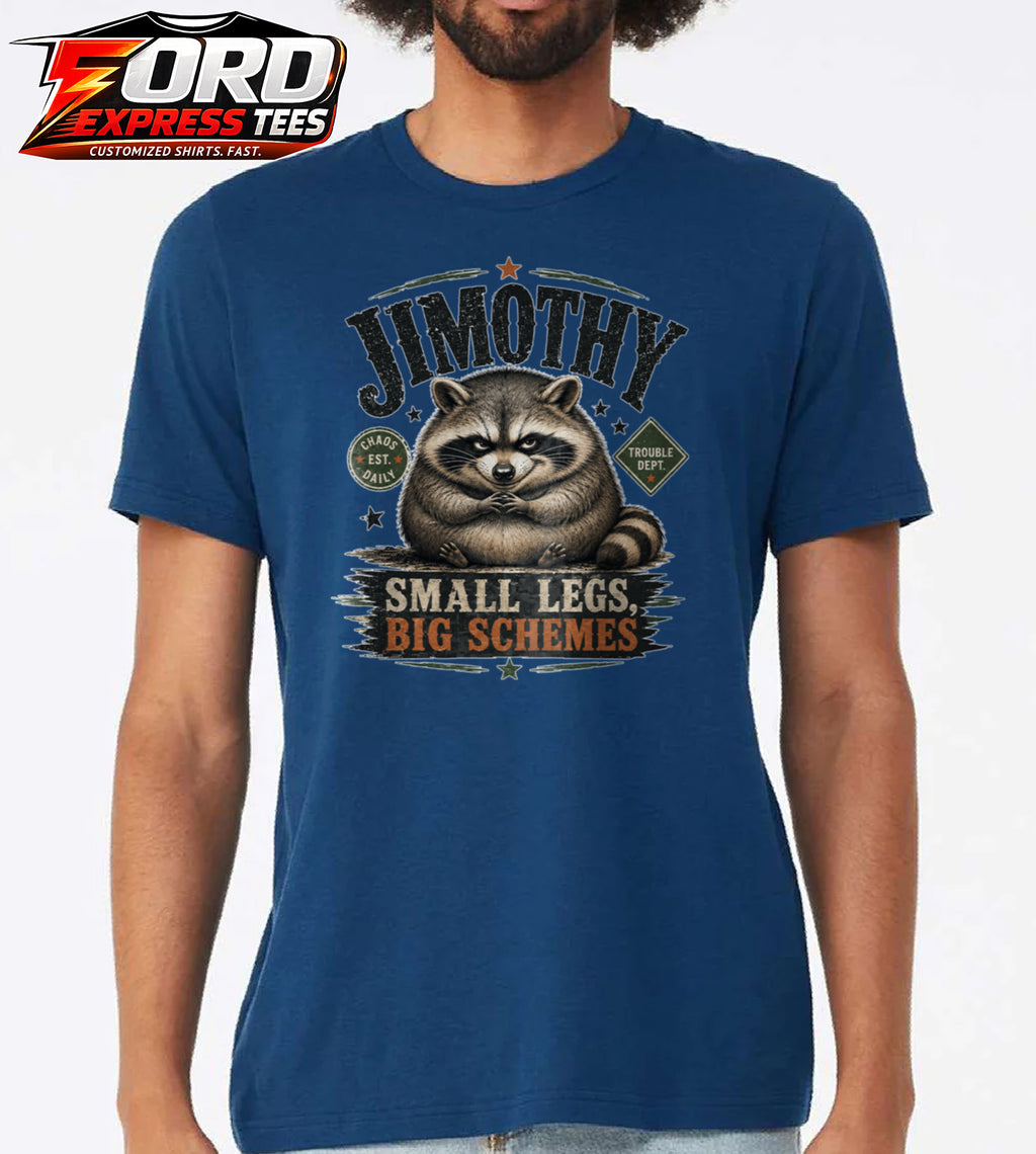 Jimothy Small Legs Big Schemes Funny Raccoon Graphic Tee