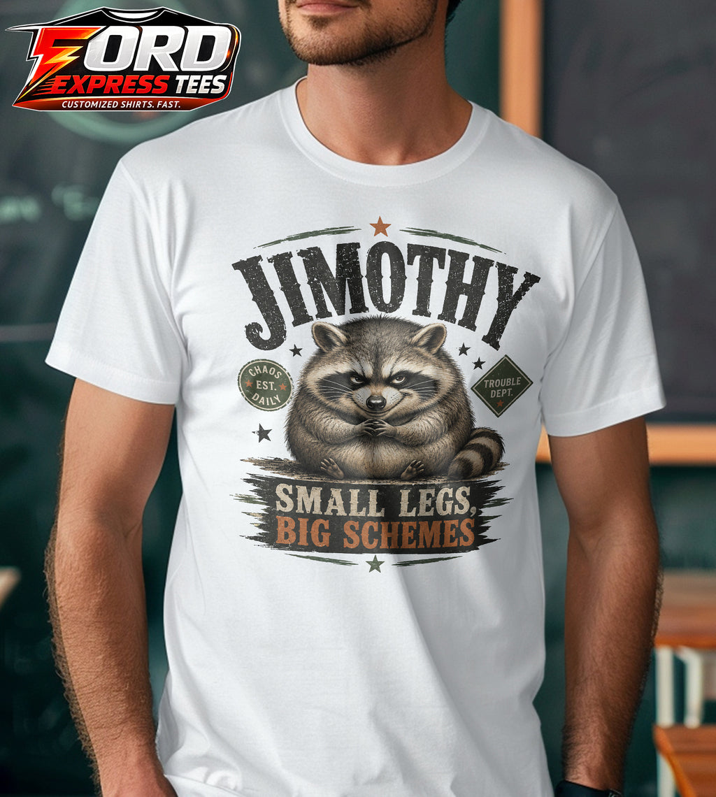 Jimothy Small Legs Big Schemes Funny Raccoon Graphic Tee