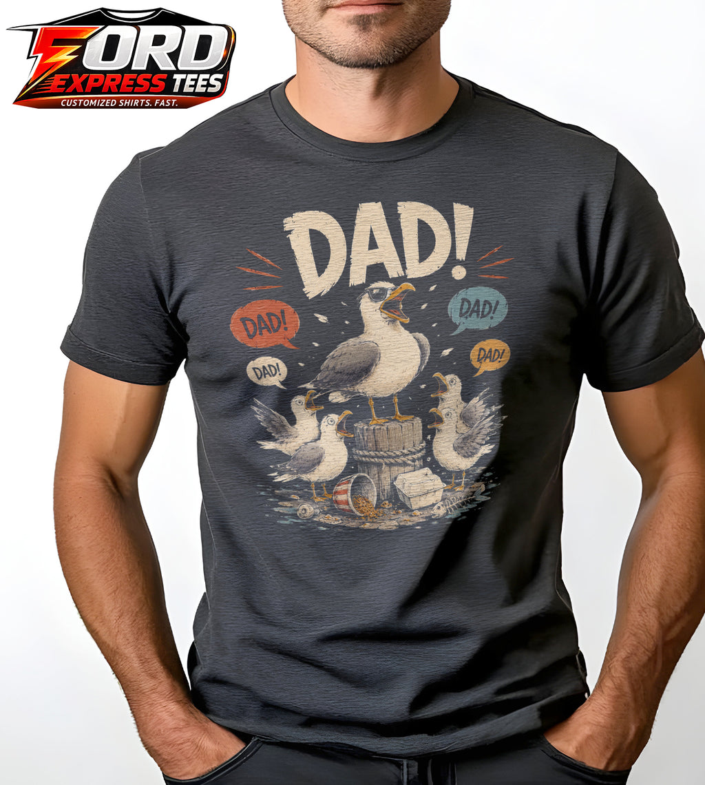 Seagulls Screaming Dad Funny Graphic Tee