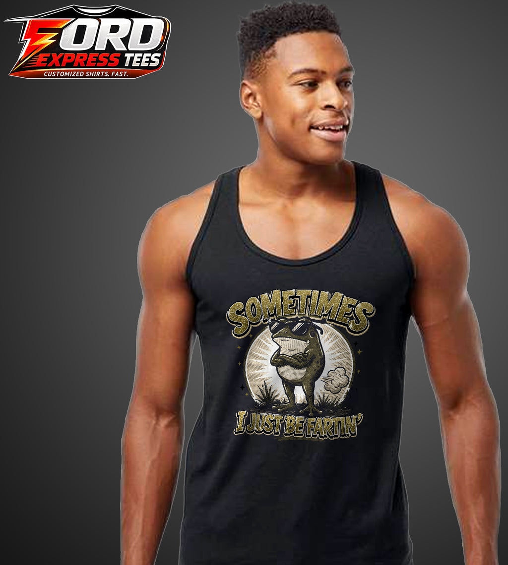 Sometimes I Just Be Fartin! Funny Frog Graphic Tank