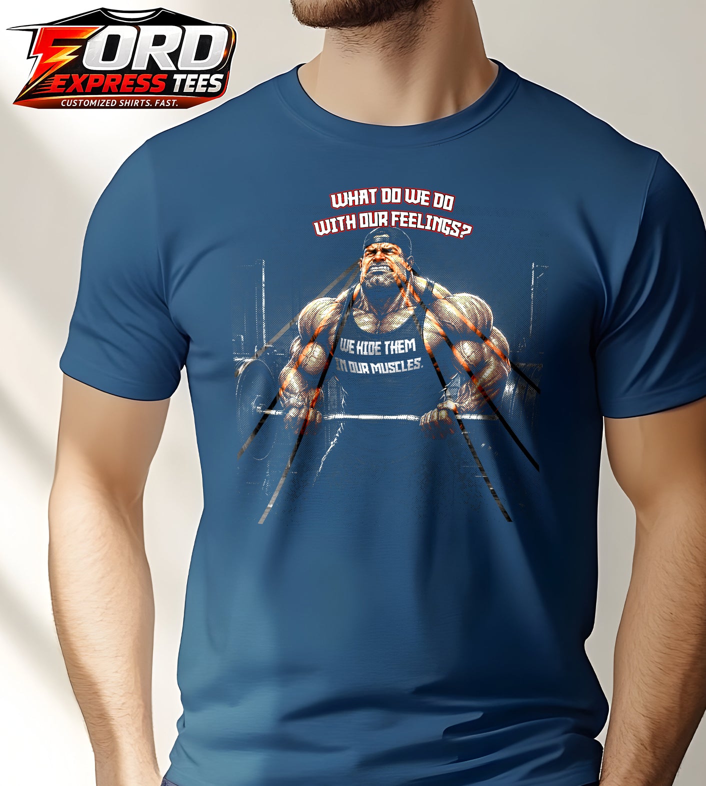 Funny What do we do with our Feelings? Build Muscle Graphic Tee