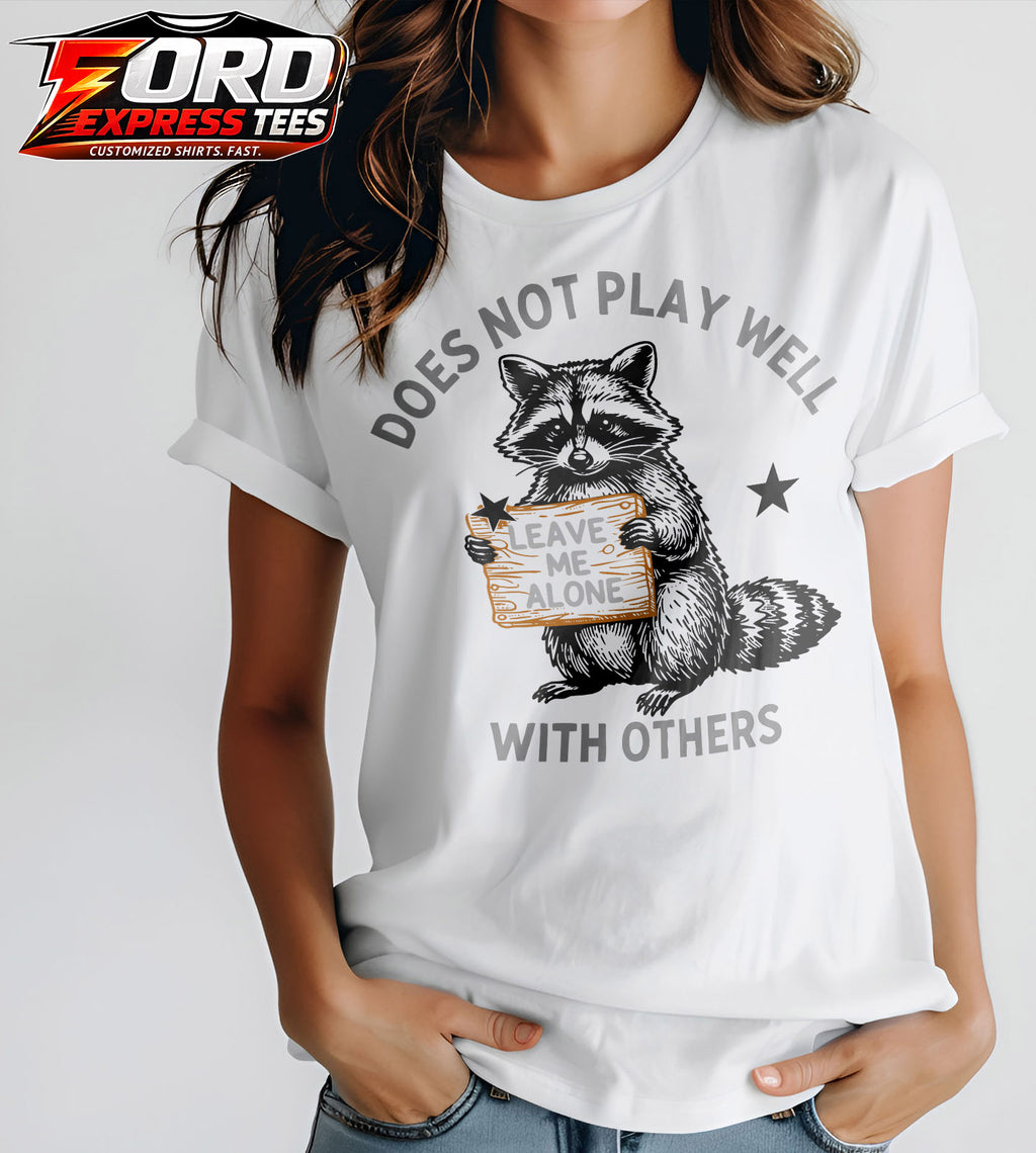 Does Not Play Well Funny Raccoon Graphic Tee